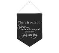 Bannière décorative en toile « There Is Only One Success - to Be Able to Spend Your Life in Your Own Way » - 25,4 x 30,5 cm - Décoration murale pour chambre à coucher, chambre d'enfant, décoration