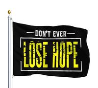Bannière Décorative Ne Perdez Jamais Espoir Drapeau De Jardin Léger Drapeaux Décoratifs D'Extérieur Avec Œillets En Laiton Bannière De Cour Pour Chambre Patio Faire La Fête 90X150Cm