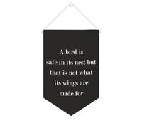 Bannière décorative pour salon, chambre à coucher, bureau - A Bird Is Safe in its Nest But That Is Not What Its Wings Are Made for Canvas