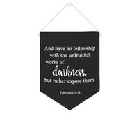 Bannière en toile « And Have No Fellowship with The Unfruitful Works of Darkness » - À suspendre au mur - Décoration murale pour salon, chambre à coucher, bureau, cadeaux de vacances