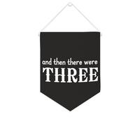 Bannière en toile « And Then There Were Three » - À suspendre au mur - Décoration murale pour salon, chambre à coucher, bureau, cadeaux de vacances - 25,4 x 30,5 cm