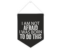 Bannière en toile avec inscription « I Am Not Afraid... I Was Born to Do This » - Décoration murale pour salon, chambre à coucher, bureau - Cadeau de vacances - 25,4 x 30,5 cm