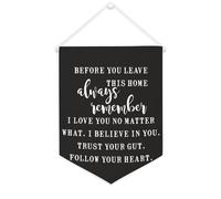 Bannière en toile « Before You Leave This Home Always Remember I Love You No Matter What » - 30,5 x 40,6 cm - Décoration murale pour chambre à coucher, chambre d'enfant, décoration d'intérieur