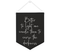 Bannière en toile « Better to Light One Candle Than to Curse The Darkness » - À suspendre au mur - Œuvre d'art décorative pour salon, chambre à coucher, bureau, cadeaux de vacances - 30,5 x 40,6 cm