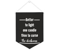 Bannière en toile « Better to Light One Candle Than to Curse The Darkness » - À suspendre au mur - Œuvre d'art décorative pour salon, chambre à coucher, bureau, cadeaux de vacances - 30,5 x 40,6 cm