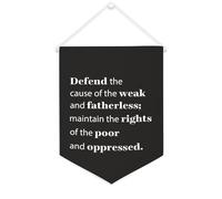 Bannière en toile « Defend The Cause of The Weak And Fatherless » à suspendre au mur - Décoration murale pour salon, chambre à coucher, bureau, cadeaux de vacances - 30,5 x 40,6 cm