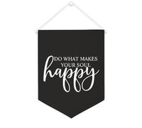 Bannière en toile Do What Makes Your Soul Happy - À suspendre au mur - Décoration murale pour salon, chambre à coucher, bureau, cadeaux de vacances - 30,5 x 40,6 cm