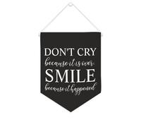 Bannière en toile « Don't Cry Because It Is Over.smile Because It Happened » - À suspendre au mur - Décoration murale pour salon, chambre à coucher, bureau, cadeaux de vacances - 25,4 x 30,5 cm