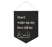 Bannière en toile « Don't Wake Up My Love », till He Would - 30,5 x 40,6 cm - Décoration murale pour chambre à coucher, chambre d'enfant - Décoration d'intérieur