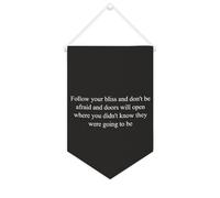 Bannière en toile « Follow Your Bliss And Don't Be Afraid And Doors Will Open » - À suspendre au mur - Décoration murale pour salon, chambre à coucher, bureau, vacances, cadeaux de vacances - 25,4 x