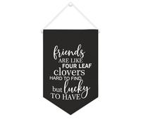 Bannière en toile « Friends Are Like Four Leaf Clovers Hard to Find But Lucky to Have » - À suspendre au mur - Décoration murale pour salon, chambre à coucher, bureau, cadeaux de vacances