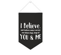 Bannière en toile « I Believe. And I Believe Cause I Can See Our Future Days. Days of You And Me » - 25,4 x 38,1 cm - Décoration murale décorative pour chambre à coucher, chambre d'enfant, maison