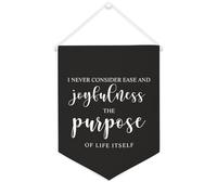 Bannière en toile « I Never Consider Ease And Joyfulness The Purpose of Life Itself » - À suspendre au mur - Décoration murale pour salon, chambre à coucher, bureau, cadeaux de vacances