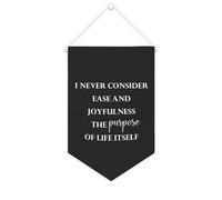 Bannière en toile « I Never Consider Ease And Joyfulness The Purpose of Life Itself » - À suspendre au mur - Décoration murale pour salon, chambre à coucher, bureau, cadeaux de vacances