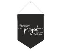 Bannière en toile « I still Remember The Days I Prayed for The Things I Have Now » - Bannière murale inspirante à suspendre - Décoration murale pour salon, chambre à coucher, bureau, cadeaux de