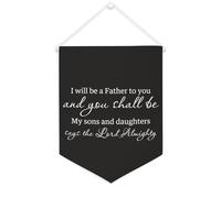 Bannière en toile « I Will Be A Father to You and You Shall Be My Sons And Daughters » - À suspendre au mur - Décoration murale pour salon, chambre à coucher, bureau, cadeaux de vacances