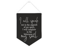 Bannière en toile « I Will Speak Out in The Anguish of My Spirit » à suspendre au mur - Décoration murale pour salon, chambre à coucher, bureau, cadeaux de vacances - 25,4 x 30,5 cm