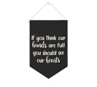 Bannière en toile « If You Think Our Hands Are Full You Should See Our Hearts » à suspendre au mur - Décoration murale pour salon, chambre à coucher, bureau, cadeaux de vacances, 25,4 x 38,1 cm