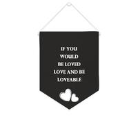 Bannière en toile « If You Would Be Loved Love And Be Loveable » - À suspendre au mur - Décoration murale - Œuvre d'art pour salon, chambre à coucher, bureau, cadeaux de vacances - 25,4 x 30,5 cm