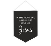 Bannière en toile « in The Morning When I Rise, Give Me Jesus » - À suspendre au mur - Décoration murale - Œuvre d'art pour salon, chambre à coucher, bureau, cadeaux de vacances - 30,5 x 40,6 cm