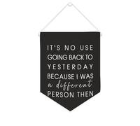 Bannière en toile « It's No Use Going Back to Yesterday » à suspendre au mur - Décoration murale pour salon, chambre à coucher, bureau, cadeaux de vacances - 25,4 x 30,5 cm