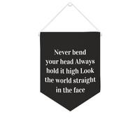 Bannière en toile « Never Bend Your Head Always Hold It High Look The World Straight in The Face » - 25,4 x 30,5 cm - Décoration murale pour chambre à coucher, chambre d'enfant, maison