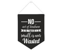 Bannière en toile « No Act of Kindness No Matter How Small Is Ever Wasted » - 25,4 x 30,5 cm - Décoration murale pour chambre à coucher, chambre d'enfant, décoration d'intérieur