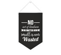 Bannière en toile « No Act of Kindness No Matter How Small Is Ever Wasted » - 25,4 x 38,1 cm - Décoration murale pour chambre à coucher, chambre d'enfant, décoration d'intérieur