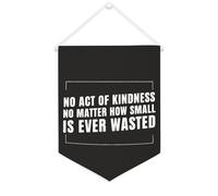 Bannière en toile « No Act of Kindness No Matter How Small Is Ever Wasted » - À suspendre au mur - Décoration murale pour salon, chambre à coucher, bureau - Cadeau de vacances - 30,5 x 40,6 cm