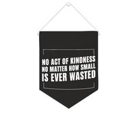 Bannière en toile « No Act of Kindness No Matter How Small Is Ever Wasted » - À suspendre au mur - Décoration murale pour salon, chambre à coucher, bureau - Cadeau de vacances - 25,4 x 30,5 cm