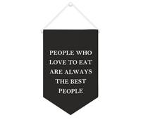 Bannière en toile « People Who Love to Eat Are Always The Best People » - À suspendre au mur - Décoration murale - Œuvre d'art pour salon, chambre à coucher, bureau, cadeaux de vacances - 25,4 x 38,1