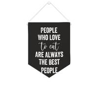 Bannière en toile « People Who Love To Eat Are Always The Best People » - À suspendre au mur - Décoration murale - Œuvre d'art pour salon, chambre à coucher, bureau, cadeaux de vacances - 25,4 x 30,5