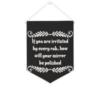 Bannière en toile polie « If You Are Irritated by Every Rub, How Will Your Mirror Be Polished » - À suspendre au mur - Décoration murale pour salon, chambre à coucher, bureau