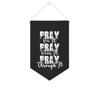 Bannière en toile « Pray On It Pray Over It Pray Through It » à suspendre au mur - Œuvre d'art décorative pour salon, chambre à coucher, bureau, cadeaux de vacances - 25,4 x 38,1 cm