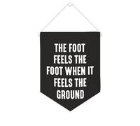 Bannière en toile « The Foot Feels The Foot When It Feels The Ground » à suspendre au mur - Œuvre d'art décorative pour salon, chambre à coucher, bureau, cadeaux de vacances - 25,4 x 30,5 cm