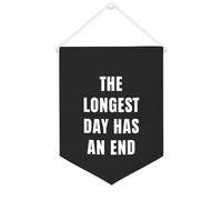 Bannière en toile « The Longest Day Has An End » à suspendre au mur - Décoration murale pour salon, chambre à coucher, bureau, cadeaux de vacances - 30,5 x 40,6 cm