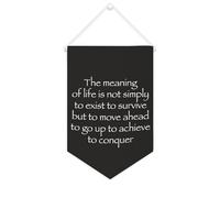 Bannière en toile « The Meaning of Life Is Not Simply to Exist to Survive » à suspendre au mur - Décoration murale pour salon, chambre à coucher, bureau, cadeaux de vacances - 25,4 x 38,1 cm