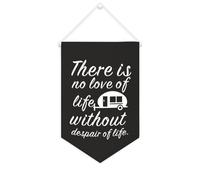 Bannière en toile « There Is No Love of Life Without Despair of Life » - À suspendre au mur - Décoration murale - Œuvre d'art pour salon, chambre à coucher, bureau, cadeaux de vacances - 25,4 x 38,1