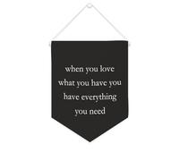 Bannière en toile « When You Love What You Have You Have You Have Everything You Need » - À suspendre au mur - Décoration murale pour salon, chambre à coucher, bureau, cadeaux de vacances - 25,4 x