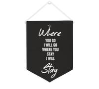 Bannière en toile « Where You Go I Will Go Where You Stay I Will Stay » - 30,5 x 40,6 cm - Décoration murale pour chambre à coucher, chambre d'enfant, décoration d'intérieur
