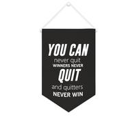 Bannière en toile « You Can Never Quit Winners Never Quit And Quitters Never Win » - À suspendre au mur - Décoration murale pour salon, chambre à coucher, bureau, cadeaux de vacances