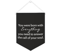 Bannière en toile « You Were Born with Everything You Need to Answer The Call of Your Soul » - À suspendre au mur - Décoration murale pour salon, chambre à coucher, bureau