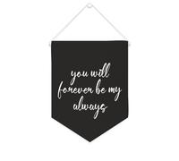 Bannière en toile « You Will Forever Be My Always » - À suspendre au mur - Décoration murale pour salon, chambre à coucher, bureau, cadeaux de vacances - 25,4 x 30,5 cm