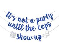 Bannière « It's not A Party Until the Cops Show Up » - Décorations pour diplômés de l'Académie de police, félicitations, académie de police - Décorations de fête de remise de diplôme - Bleu et argent