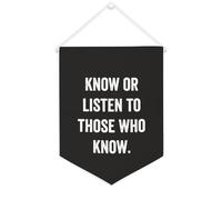 Bannière murale inspirante « Know Or Listen to Those Who Know » - Décoration murale pour salon, chambre à coucher, bureau, cadeaux de vacances - 30,5 x 40,6 cm