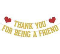 Bannière « Thank You for Being a Friend » - Décoration de fête d'anniversaire pour filles dorées - Fournitures de remerciement - Paillettes dorées