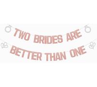 Bannière « Two Brides Are Better Than One » pour enterrement de vie de jeune fille - Décoration de mariage - Or rose pailleté