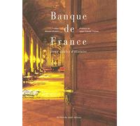 Banque de France. Deux siècles d'histoire