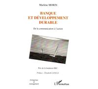 Banque et développement durable De la communication à l'action - Marlène Morin - L'harmattan - broché - Essai