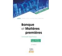 Banque et Matières premières: Commodity Trade Finance